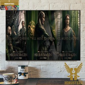Team Green All Must Choose in House Of The Dragon 2 Home Decor Poster Canvas