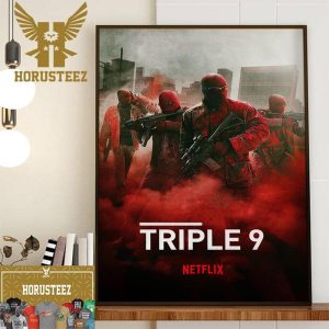 Triple 9 Official Poster Wall Decor Poster Canvas
