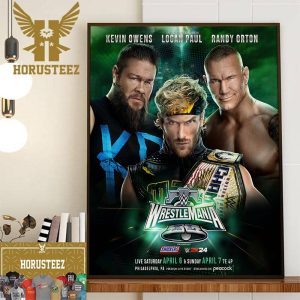 United States Champion Logan Paul Vs Randy Orton And Kevin Owens In A Triple Threat Match At WWE Wrestlemania XL Wall Decor Poster Canvas