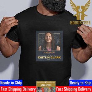 Caitlin Clark Is The Winner 2024 Naismith Trophy Womens College Player Of The Year Classic T-Shirt