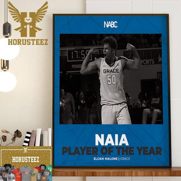 Congrats Elijah Malone Is The 2024 NAIA Player Of The Year Decor Wall Art Poster Canvas