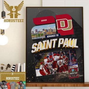 Denver Pioneers Mens Ice Hockey Advance To Saint Paul NCAA 2024 Mens Frozen Four Decor Wall Art Poster Canvas