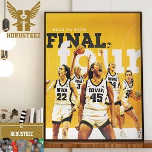 Iowa Hawkeyes Womens Basketball Back To Back NCAA March Madness Final Four Decor Wall Art Poster Canvas