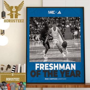 Kentucky Wildcats Mens Basketball Reed Sheppard Is The NABC Freshman Of The Year Decor Wall Art Poster Canvas