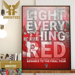 Light Everything Red NC State Mens And Womens Basketball Advance To The NCAA Final Four Decor Wall Art Poster Canvas