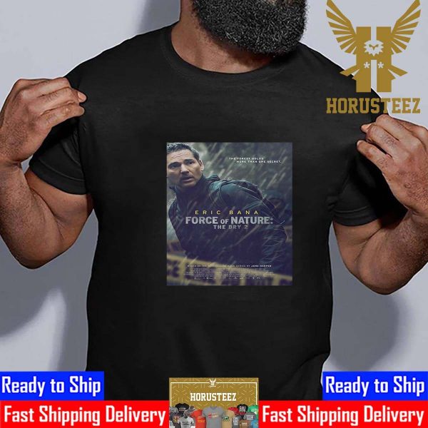 Official Poster For Force Of Nature The Dry 2 With Starring Eric Bana Essential T-Shirt