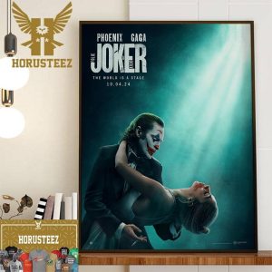 Official Poster Joker Folie a Deux 2024 Joker 2 The World Is A Stage With Starring Joaquin Phoenix And Lady Gaga Decor Wall Art Poster Canvas