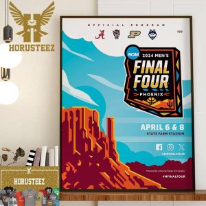 Official Program NCAA 2024 March Madness Mens Basketball Final Four At Phoenix Decor Wall Art Poster Canvas