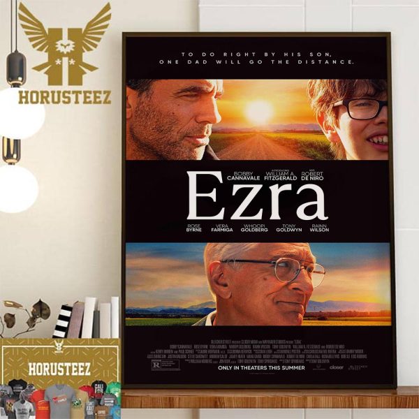 To Do Right By His Son One Dad Will Go The Distance Ezra Official Poster Wall Decorations Poster Canvas