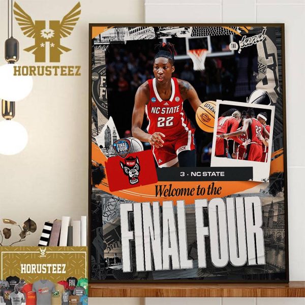 Welcome NC State Womens Basketball Advance To The NCAA Final Four Decor Wall Art Poster Canvas